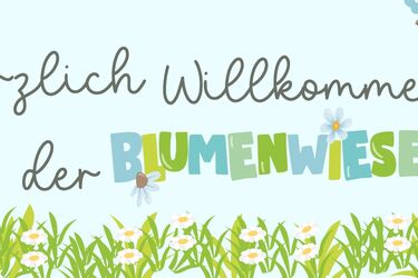 Herzlich Willkommen auf der Blumenwiese